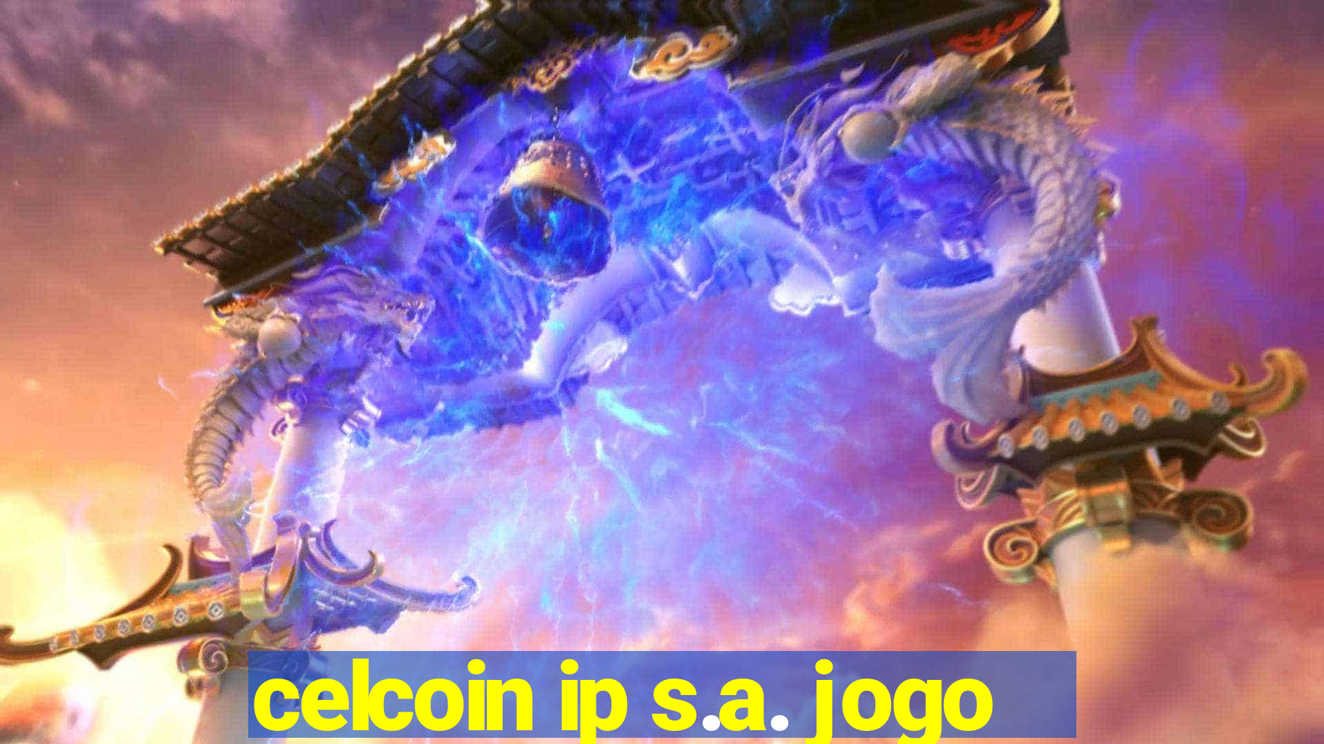 celcoin ip s.a. jogo